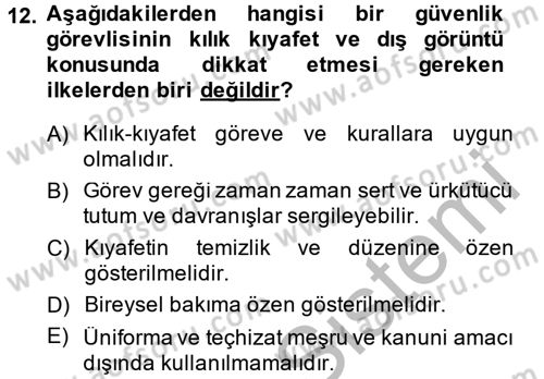 Özel Güvenlik Meslek Etiği Dersi 2014 - 2015 Yılı (Final) Dönem Sonu Sınav Soruları 12. Soru