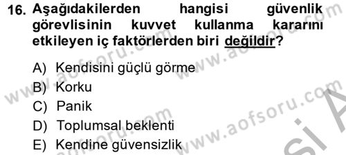 Özel Güvenlik Meslek Etiği Dersi 2014 - 2015 Yılı (Final) Dönem Sonu Sınav Soruları 16. Soru