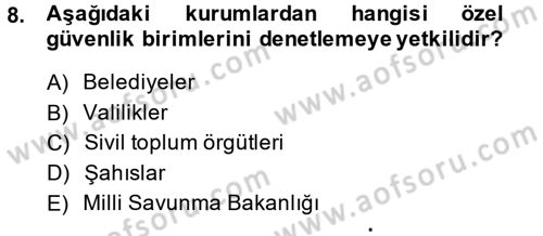 Özel Güvenlik Meslek Etiği Dersi 2014 - 2015 Yılı (Final) Dönem Sonu Sınav Soruları 8. Soru