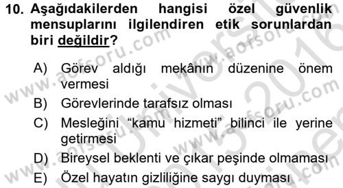 Özel Güvenlik Meslek Etiği Dersi 2015 - 2016 Yılı (Final) Dönem Sonu Sınav Soruları 10. Soru