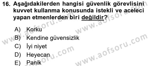 Özel Güvenlik Meslek Etiği Dersi 2015 - 2016 Yılı (Final) Dönem Sonu Sınav Soruları 16. Soru