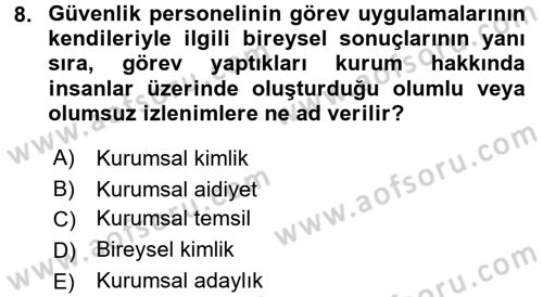 Özel Güvenlik Meslek Etiği Dersi 2015 - 2016 Yılı (Final) Dönem Sonu Sınav Soruları 8. Soru