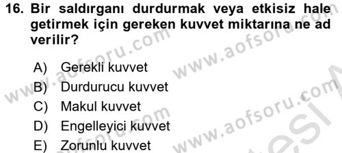 Özel Güvenlik Meslek Etiği Dersi 2016 - 2017 Yılı (Final) Dönem Sonu Sınav Soruları 16. Soru