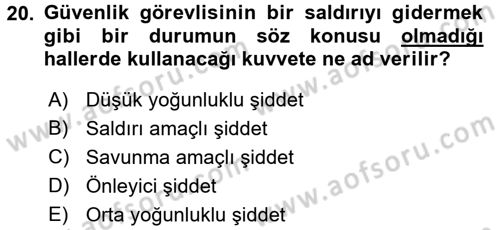 Özel Güvenlik Meslek Etiği Dersi 2016 - 2017 Yılı (Final) Dönem Sonu Sınav Soruları 20. Soru