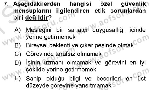 Özel Güvenlik Meslek Etiği Dersi 2016 - 2017 Yılı (Final) Dönem Sonu Sınav Soruları 7. Soru