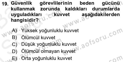Özel Güvenlik Meslek Etiği Dersi 2017 - 2018 Yılı (Final) Dönem Sonu Sınav Soruları 19. Soru