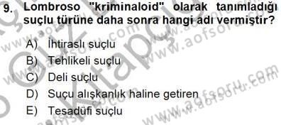 Kriminoloji Dersi 2015 - 2016 Yılı (Vize) Ara Sınavı 9. Soru