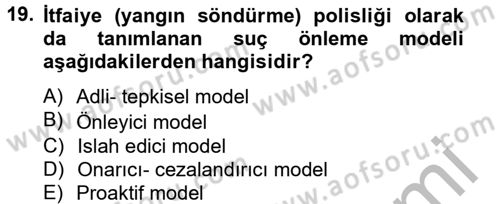 Suç Önleme Modelleri Dersi 2012 - 2013 Yılı (Vize) Ara Sınavı 19. Soru