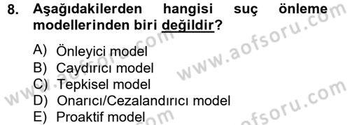 Suç Önleme Modelleri Dersi 2012 - 2013 Yılı (Final) Dönem Sonu Sınav Soruları 8. Soru