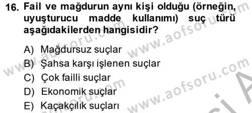 Suç Önleme Modelleri Dersi 2013 - 2014 Yılı (Vize) Ara Sınav Soruları 16. Soru