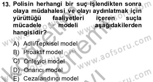 Suç Önleme Modelleri Dersi 2013 - 2014 Yılı (Final) Dönem Sonu Sınav Soruları 13. Soru
