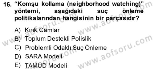 Suç Önleme Modelleri Dersi 2013 - 2014 Yılı (Final) Dönem Sonu Sınavı 16. Soru