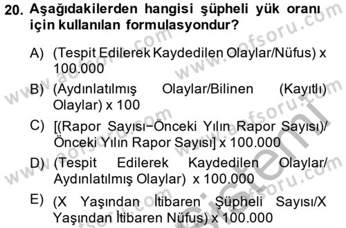 Suç Önleme Modelleri Dersi 2013 - 2014 Yılı (Final) Dönem Sonu Sınav Soruları 20. Soru