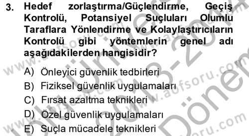 Suç Önleme Modelleri Dersi 2013 - 2014 Yılı (Final) Dönem Sonu Sınavı 3. Soru