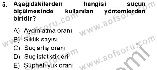 Suç Önleme Modelleri Dersi 2013 - 2014 Yılı (Final) Dönem Sonu Sınav Soruları 5. Soru