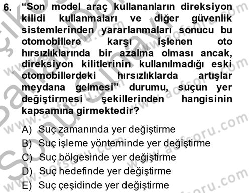 Suç Önleme Modelleri Dersi 2013 - 2014 Yılı (Final) Dönem Sonu Sınav Soruları 6. Soru