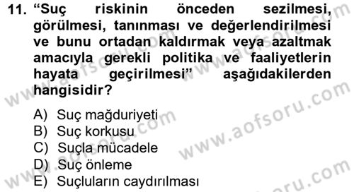 Suç Önleme Modelleri Dersi 2013 - 2014 Yılı Tek Ders Sınav Soruları 11. Soru