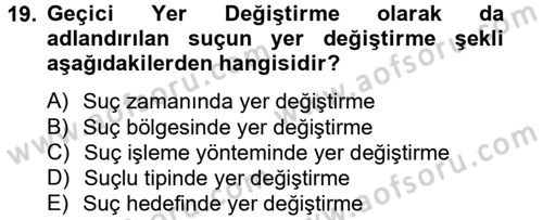 Suç Önleme Modelleri Dersi 2013 - 2014 Yılı Tek Ders Sınav Soruları 19. Soru