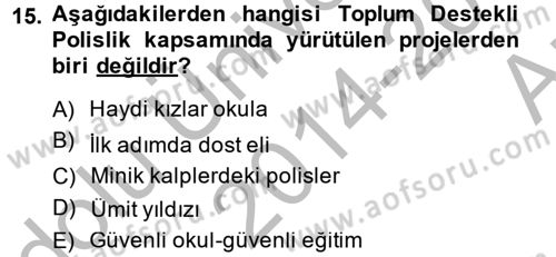Suç Önleme Modelleri Dersi 2014 - 2015 Yılı (Vize) Ara Sınavı 15. Soru