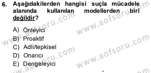 Suç Önleme Modelleri Dersi 2014 - 2015 Yılı (Vize) Ara Sınav Soruları 6. Soru