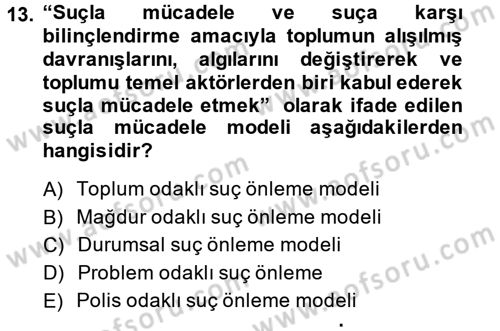 Suç Önleme Modelleri Dersi 2014 - 2015 Yılı (Final) Dönem Sonu Sınav Soruları 13. Soru