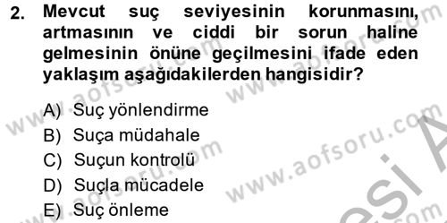Suç Önleme Modelleri Dersi 2014 - 2015 Yılı (Final) Dönem Sonu Sınav Soruları 2. Soru