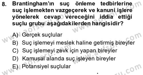 Suç Önleme Modelleri Dersi 2014 - 2015 Yılı (Final) Dönem Sonu Sınavı 8. Soru