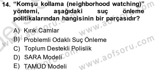 Suç Önleme Modelleri Dersi 2014 - 2015 Yılı Tek Ders Sınav Soruları 14. Soru
