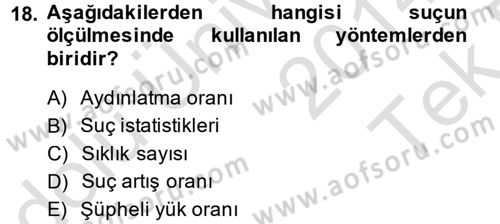 Suç Önleme Modelleri Dersi 2014 - 2015 Yılı Tek Ders Sınav Soruları 18. Soru