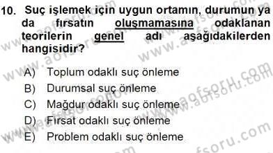Suç Önleme Modelleri Dersi 2015 - 2016 Yılı (Final) Dönem Sonu Sınav Soruları 10. Soru