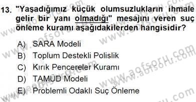 Suç Önleme Modelleri Dersi 2015 - 2016 Yılı (Final) Dönem Sonu Sınav Soruları 13. Soru