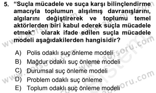 Suç Önleme Modelleri Dersi 2015 - 2016 Yılı Tek Ders Sınav Soruları 5. Soru