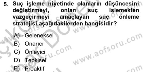 Suç Önleme Modelleri Dersi 2016 - 2017 Yılı (Vize) Ara Sınavı 5. Soru