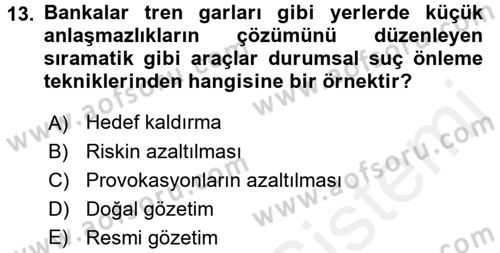 Suç Önleme Modelleri Dersi 2017 - 2018 Yılı 3 Ders Sınav Soruları 13. Soru