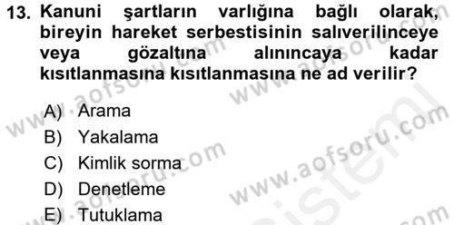 Suç Önleme Modelleri Dersi 2017 - 2018 Yılı (Vize) Ara Sınav Soruları 13. Soru