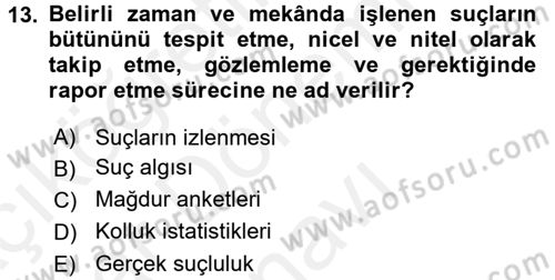 Suç Önleme Modelleri Dersi 2017 - 2018 Yılı (Final) Dönem Sonu Sınavı 13. Soru