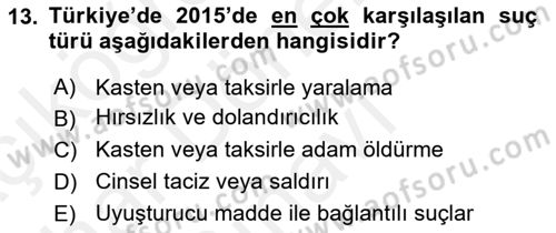 Suç Önleme Modelleri Dersi 2018 - 2019 Yılı (Final) Dönem Sonu Sınav Soruları 13. Soru