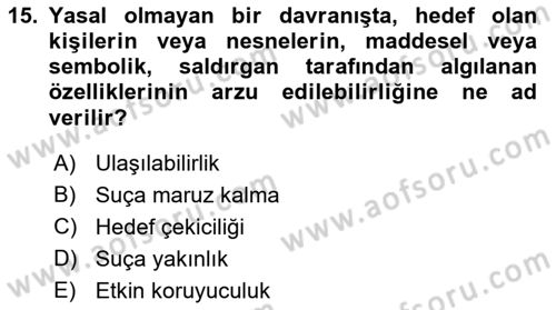 Suç Önleme Modelleri Dersi 2018 - 2019 Yılı (Final) Dönem Sonu Sınav Soruları 15. Soru