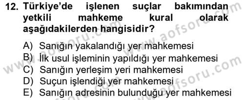 Temel Ceza Muhakemesi Hukuku Bilgisi Dersi 2012 - 2013 Yılı (Vize) Ara Sınav Soruları 12. Soru