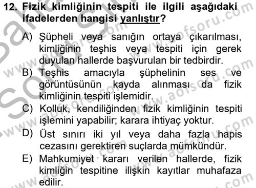 Temel Ceza Muhakemesi Hukuku Bilgisi Dersi 2012 - 2013 Yılı (Final) Dönem Sonu Sınav Soruları 12. Soru