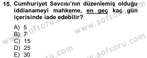 Temel Ceza Muhakemesi Hukuku Bilgisi Dersi 2012 - 2013 Yılı (Final) Dönem Sonu Sınav Soruları 15. Soru