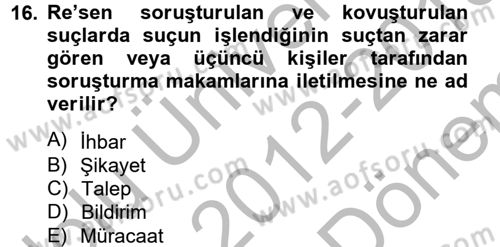 Temel Ceza Muhakemesi Hukuku Bilgisi Dersi 2012 - 2013 Yılı (Final) Dönem Sonu Sınav Soruları 16. Soru
