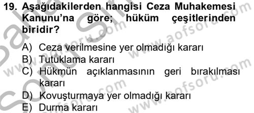 Temel Ceza Muhakemesi Hukuku Bilgisi Dersi 2012 - 2013 Yılı (Final) Dönem Sonu Sınav Soruları 19. Soru
