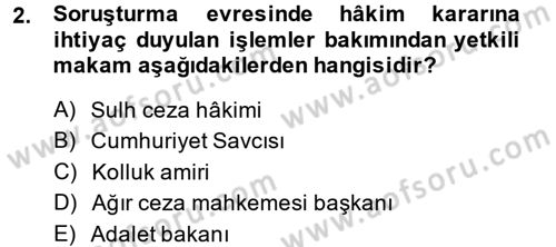 Temel Ceza Muhakemesi Hukuku Bilgisi Dersi 2013 - 2014 Yılı (Vize) Ara Sınav Soruları 2. Soru