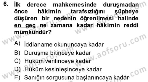 Temel Ceza Muhakemesi Hukuku Bilgisi Dersi 2013 - 2014 Yılı (Vize) Ara Sınav Soruları 6. Soru