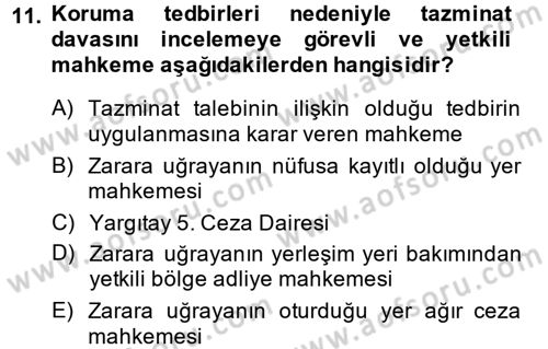 Temel Ceza Muhakemesi Hukuku Bilgisi Dersi 2013 - 2014 Yılı (Final) Dönem Sonu Sınav Soruları 11. Soru