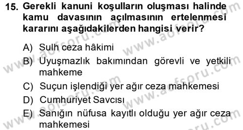 Temel Ceza Muhakemesi Hukuku Bilgisi Dersi 2013 - 2014 Yılı (Final) Dönem Sonu Sınav Soruları 15. Soru