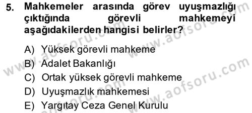 Temel Ceza Muhakemesi Hukuku Bilgisi Dersi 2013 - 2014 Yılı (Final) Dönem Sonu Sınav Soruları 5. Soru