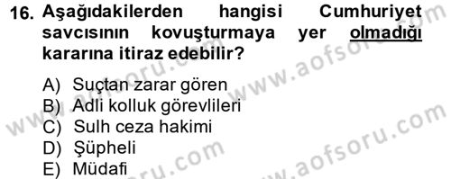Temel Ceza Muhakemesi Hukuku Bilgisi Dersi 2013 - 2014 Yılı Tek Ders Sınav Soruları 16. Soru