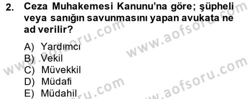 Temel Ceza Muhakemesi Hukuku Bilgisi Dersi 2013 - 2014 Yılı Tek Ders Sınav Soruları 2. Soru